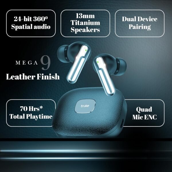 truke Mega 9 New Launch True Wireless in Ear Earbuds W/ 24-Bit Lossless Spatial Audio, 70H Battery Fast Charge Ear Buds, Leather Finish, 13mm Speakers TWS, 40ms Ultra Low Latency, 4Mics ENC - Image 3